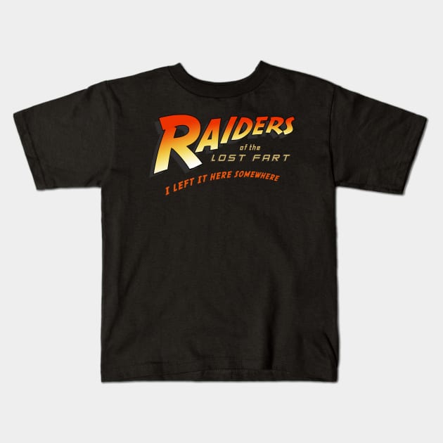 Raiders of the lost fart Kids T-Shirt by technofaze